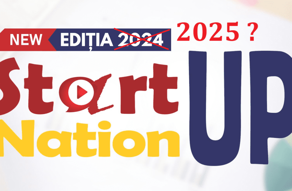 Startup Nation 2024: obține finantarea mult asteptata